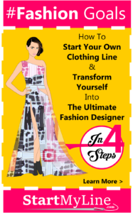 How to Start Your Own Clothing Line - Become The Ultimate Fashion Designer